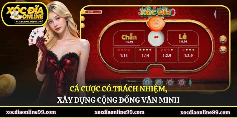 Cá cược có trách nhiệm, xây dựng cộng đồng văn minh